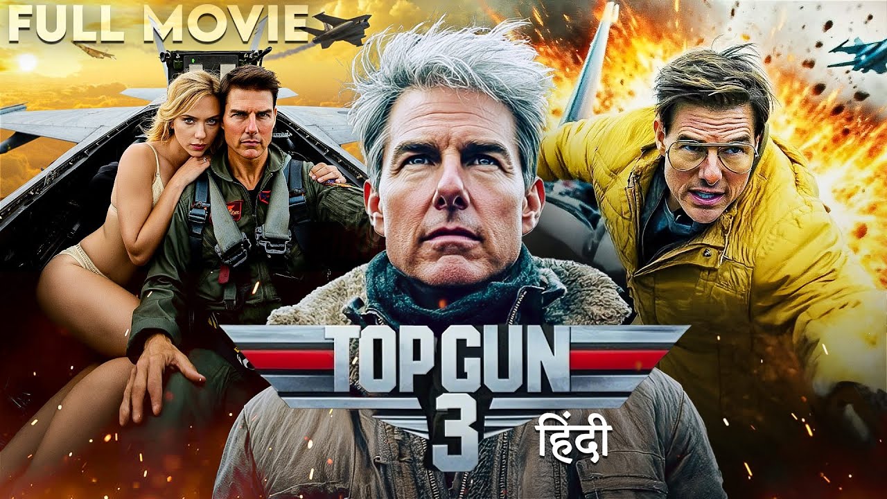 Top Gun 3 (2025) Full Movie | Tom Cruise | Latest Action Blockbuster | Hindi Dubbed