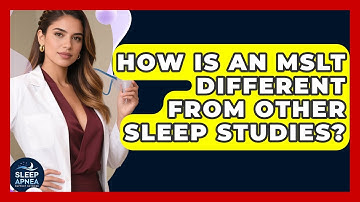 How Is An MSLT Different From Other Sleep Studies? - Sleep Apnea Support Network