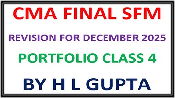 CMA FINAL SFM II REVISION FOR DECEMBER II PORTFOLIO CLASS 4 II BY H. L GUPTA (9312606737)