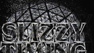 SLIZZY TIMING