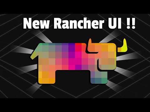 Everything you need to know about the NEW Rancher UI