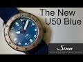 Sinn's New U50 Blue