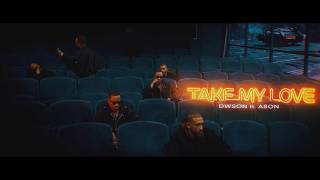 Dwson feat. Ason - Take My Love