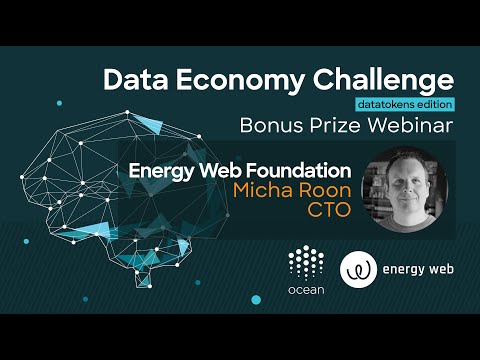 Data Economy Challenge Bonus Prize Webinar | Micha Roon, CTO of Energy Web Foundation