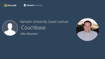 Couchbase - Mike Bluestein - Xamarin University Guest Lecture