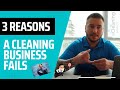 3 Reasons A Cleaning Business Fails