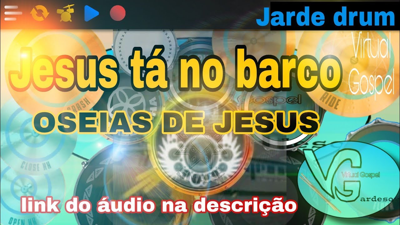 Jesus tá no barco - OSEIAS DE JESUS - Real drum (Virtual Gospel)