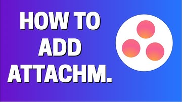 How To Add Attachments in Asana