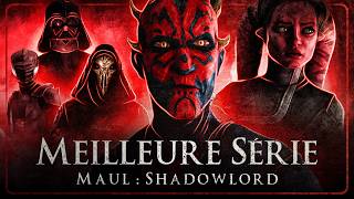 C'EST LA MEILLEURE SÉRIE STAR WARS ! Maul : Shadowlord - Bilan complet !