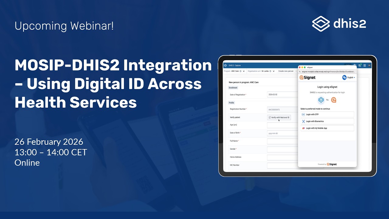 Webinar:  MOSIP-DHIS2 Demo Integration Walkthrough: Using Digital ID Across Health Services