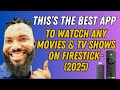 THIS IS THE BEST APP TO WATCH ANY MOVIES &amp; TV SHOWS ON FIRESTICK – FREE STREAMING APPS (2025)