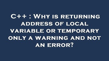 C++ : Why is returning address of local variable or temporary only a warning and not an error?