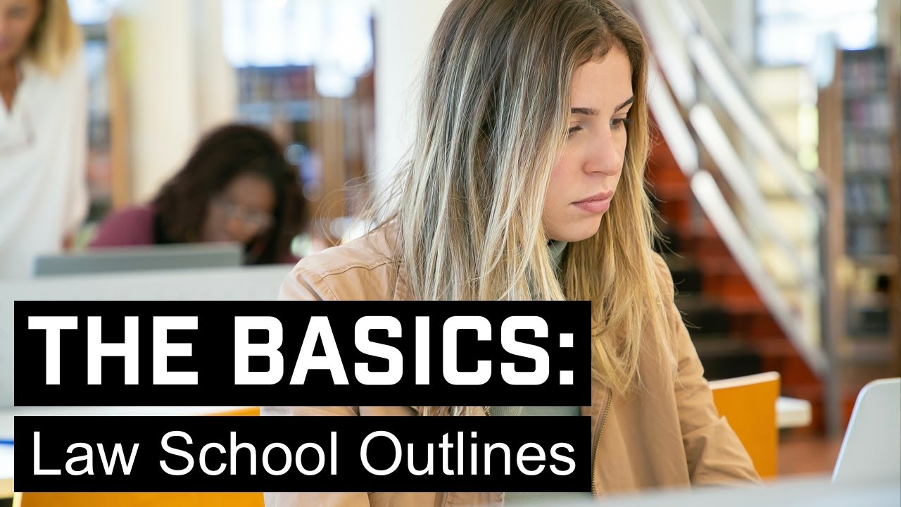 The Basics: Law School Outlines - YouTube