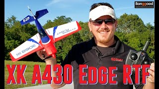 XK - A430 - Edge 3D RTF - Unbox, Setup, Maiden Flight