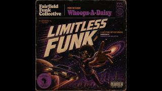 Limitless Funk  - Fairfield Funk Collective #music #hiphop #song