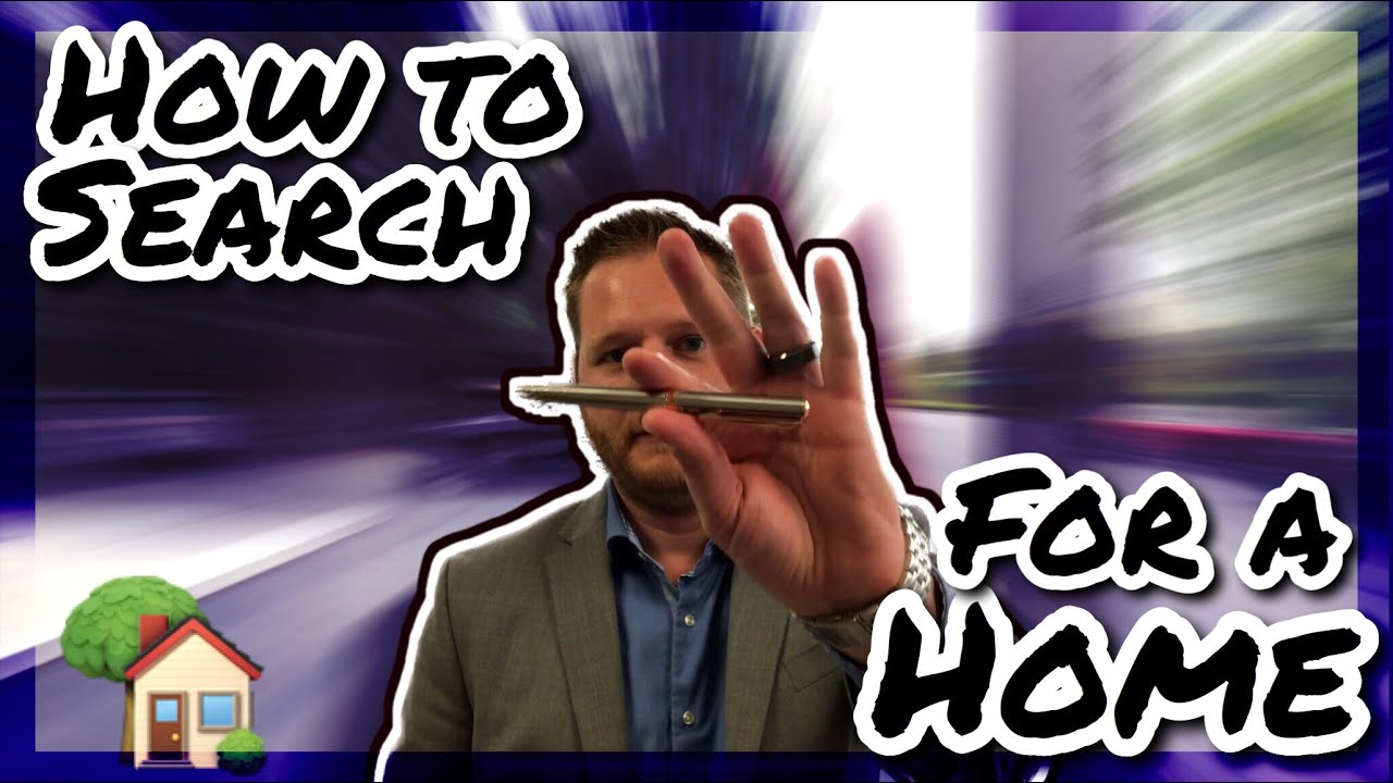 How to Search for a Home - The Correct Way!!