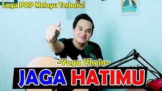 YOGA VHEIN - JAGA HATIMU [COVER AKUSTIK] BY. SONI EGI