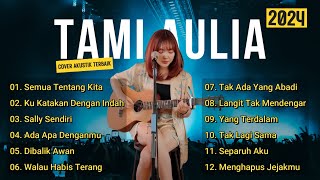 Tami Aulia Cover Full Album - Semua Tentang Kita || Cover Akustik Terbaik 2024