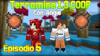 TerraMine 1.3 Coop - Episodio 5 | Angie la pedorra