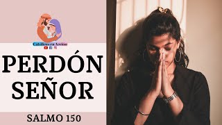 MISERICORDIA DIOS MÍO | ORACIÓN PODEROSA CATÓLICA  | SALMO 150