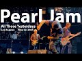 All Those Yesterdays - Pearl Jam plays song from their album Yield in Los Angeles on May 24, 2022