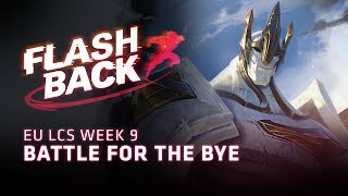 FLASHBACK // Fight for First (2018 EU LCS Summer Split Week 9)