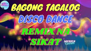 BAGONG TAGALOG DISCO DANCE REMIX 2023 - TRENDING TAGALOG DANCE REMIX