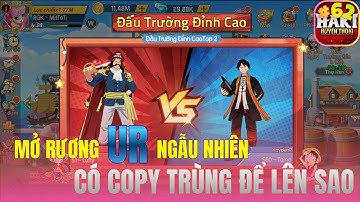 Haki Huyền Thoại - #62 MỞ RƯƠNG UR NGẪU NHIÊN VÀ CÓ COPY TRÙNG ĐỂ LÊN SAO