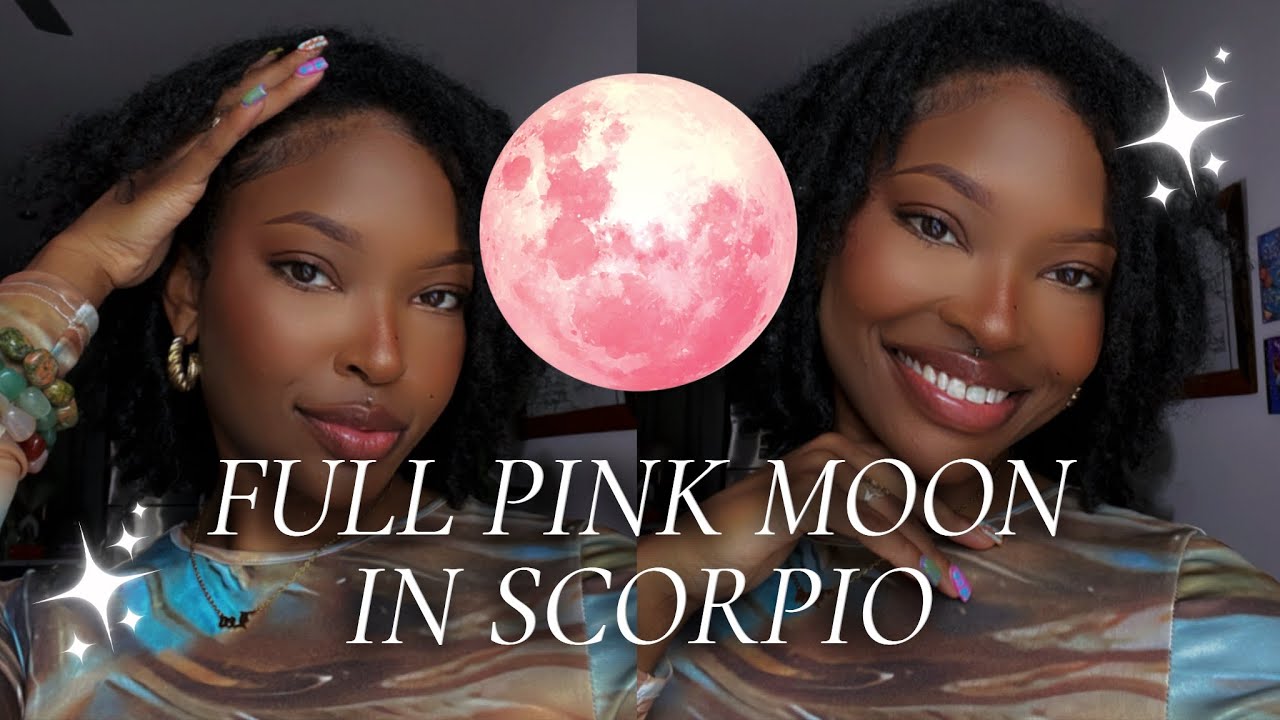 FULL PINK MOON IN SCORPIO MESSAGES ⍟ HEALING FROM THE GROWING PAINS ...