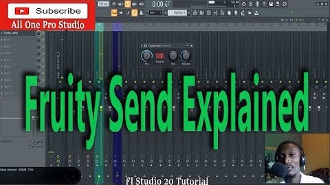 FL Studio 20 Tutorial - Fruity Send Explained