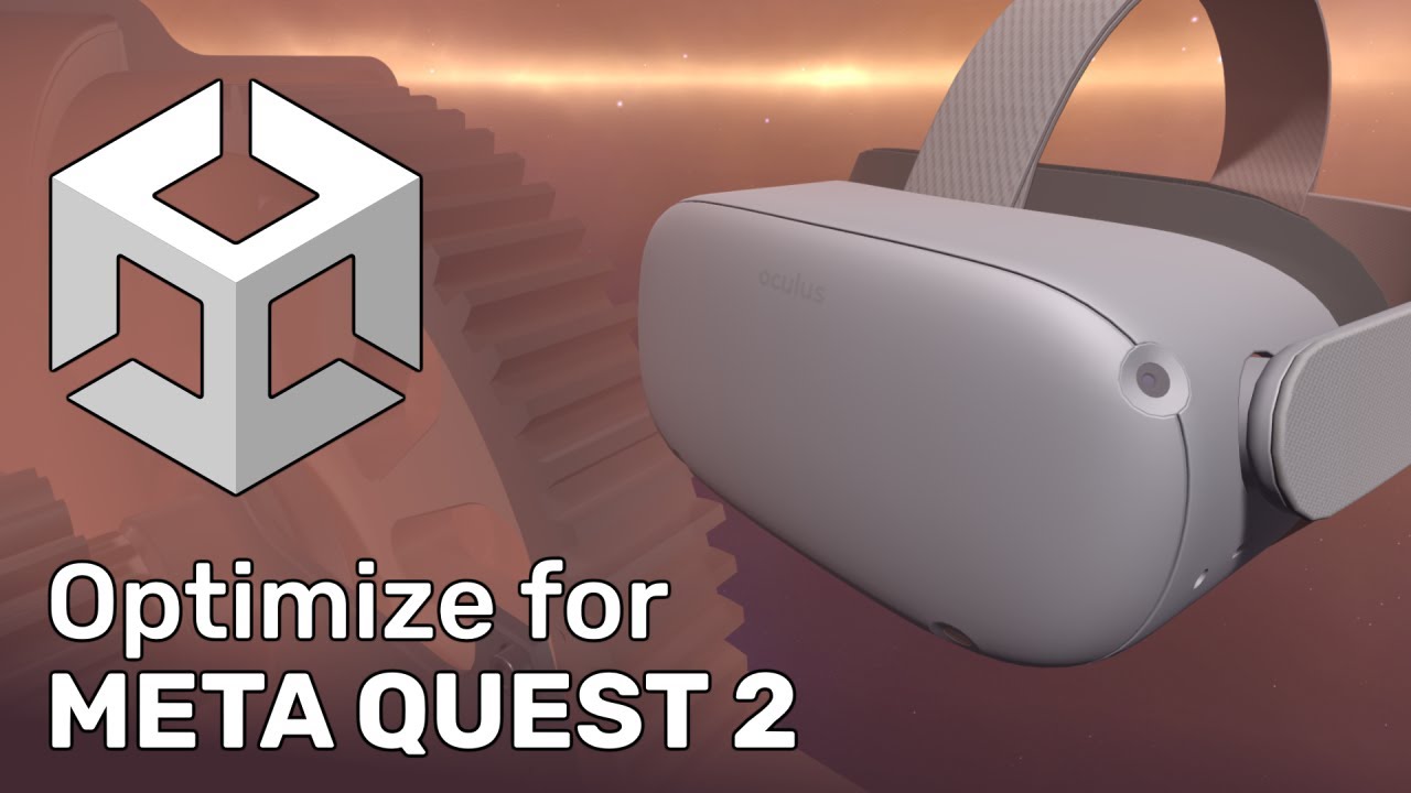 How Optimize Unity Project Settings for Quest YouTube