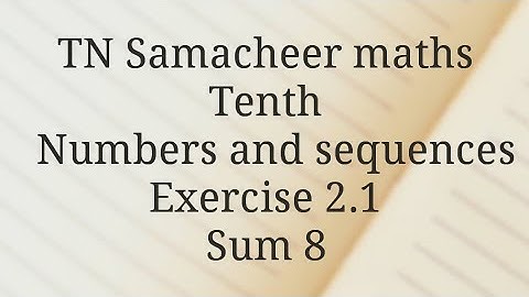 TN Samacheer maths/ Tenth /Numbers and sequences/Exercise 2.1 /Sum 8