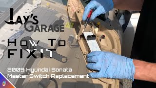 How To Fixit - 2009 Hyundai Sonata - Master Switch Replacement - Jay's Garage