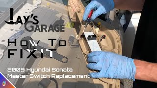 How To Fixit  2009 Hyundai Sonata  Master Switch Replacement  Jay's Garage