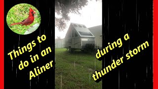 Things you can do inside an Aliner if stuck during bad weather
