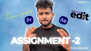 Assignment 2 (Slow PACED) ||ft. @TharunSpeaks || cohort 7.0
