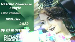 Nesrine chanteuse kabyle spécial fêtes Chaoui Live 2022 By Dj Mustamix