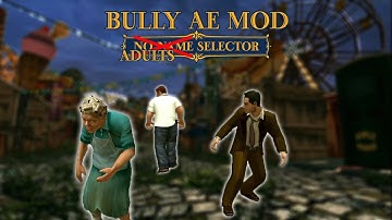 Bully AE - Adults Selector Mod