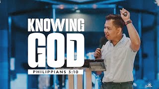 Knowing God | Pastor Jim Dela Cruz