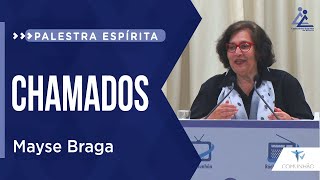 Mayse Braga | CHAMADOS (PALESTRA ESPÍRITA)