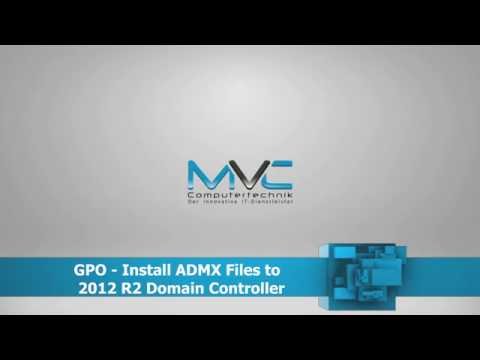 GPO - Install ADMX Templates to  2012 R2 Domain Controller | Turtorial