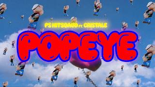 PS Hitsquad ft Cristale - Popeye (Official Music Video) - PS Hitsquad