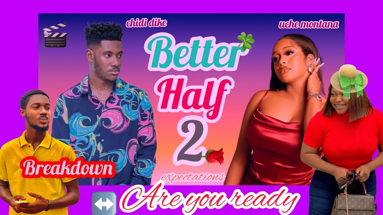 better-half-2-latest-update-ruthkadirimovies-chididike-youtube
