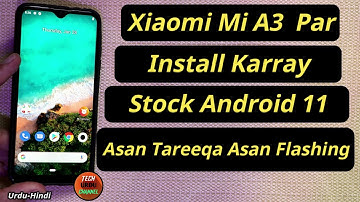 Flash Stock Android 11 Rom On Mi A3