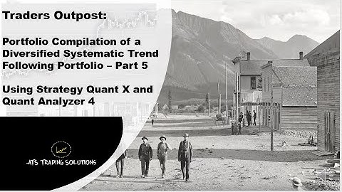 Developing a Trend Following Portfolio using Strategy Quant X and Quant Analyzer - Part 5