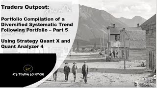 Developing a Trend Following Portfolio using Strategy Quant X and Quant Analyzer - Part 5