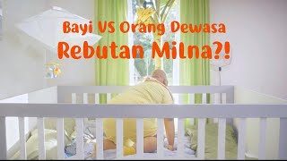 Bayi vs Orang Dewasa Rebutan Milna?!