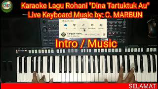 Karaoke Lagu Rohani Dina Tartuktuk Au | Live Keyboard Music By C. MARBUN
