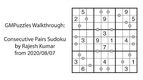 GMPuzzles - 2020/08/07 - Consecutive Pairs Sudoku by Rajesh Kumar