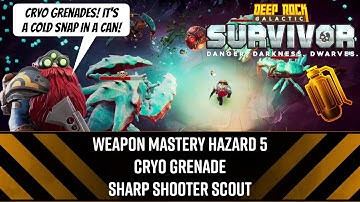 Weapon Mastery Haz 5 Cryo Grenade Sharp Shooter Scout - DRG: Survivor